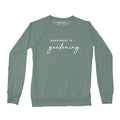 Women's Gardening Crew Sweatshirt, Sage