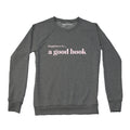 Women's Good Book Crew Sweatshirt, Charcoal